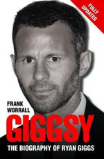 Giggsy - The Biography of Ryan Giggs