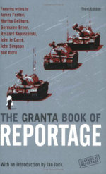 The Granta Book Of Reportage
