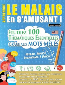Apprendre Le Malais En s'Amusant - Niveau Avance