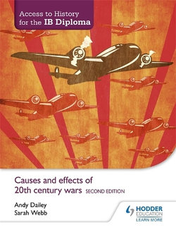 Access to History for the IB Diploma: Causes and Effects of 20th-Century Wars Access to History for the IB Diploma: Causes and Effects of 20th-Century Wars