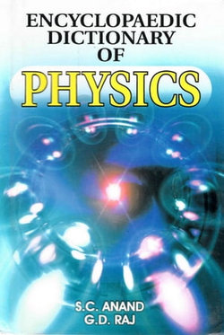 Encyclopaedic Dictionary of Physics Encyclopaedic Dictionary of Physics