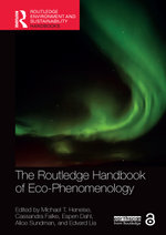 The Routledge Handbook of Eco-Phenomenology