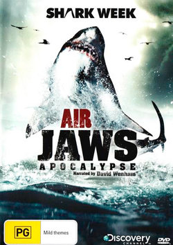 Shark Week: Air Jaws Apocalypse (Discovery Channel)