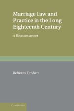 Marriage Law and Practice in the Long Eighteenth Century