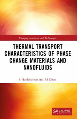 Thermal Transport Characteristics of Nanofluids and Phase Change Materials