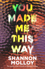 You Made Me This Way