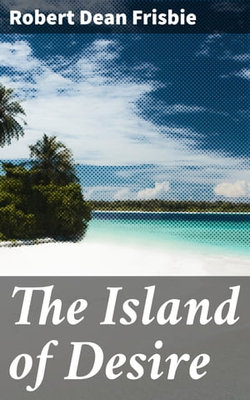 The Island of Desire The Island of Desire
