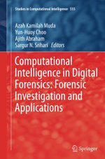 Computational Intelligence in Digital Forensics: Forensic Investigation and Applications