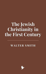 The Jewish Christianity in the First Century The Jewish Christianity in the First Century