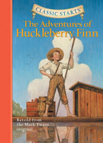 Classic Starts (R): The Adventures of Huckleberry Finn
