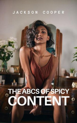 The ABCs of Spicy Content