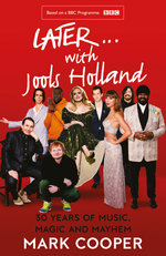 Later ... with Jools Holland: 30 Years of Music, Magic and Mayhem