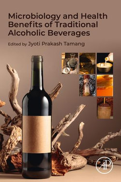 Microbiology and Health Benefits of Traditional Alcoholic Beverages Microbiology and Health Benefits of Traditional Alcoholic Beverages