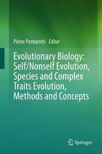 Evolutionary Biology: Self/Nonself Evolution, Species and Complex Traits Evolution, Methods and Concepts