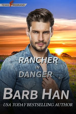 Rancher in Danger (Texas Firebrand Book 6)
