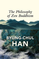 The Philosophy of Zen Buddhism The Philosophy of Zen Buddhism