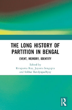 The Long History of Partition in Bengal