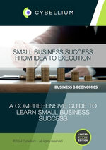 Small Business Success: From Idea to Execution