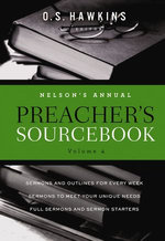 Nelson's Annual Preacher's Sourcebook, Volume 4