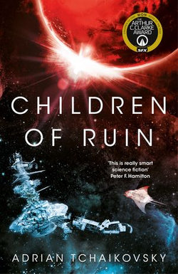 Children of Ruin: Children of Time Book 2