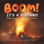 BOOM! its a Volcano! Stages of Volcanic Activity and Types of Volcanic Eruptions | Volcanoes | Grade 6-8 Earth Science