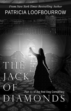 The Jack of Diamonds: Part 11 of the Red Dog Conspiracy