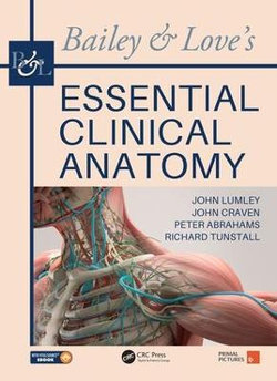 Bailey and Love's Essential Clinical Anatomy