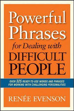 Powerful Phrases For Dealing With Difficult People