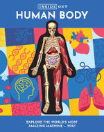 Inside Out Human Body: Volume 1