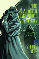 The Max Porter Paranormal Mysteries: Volume 3