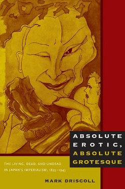 Absolute Erotic, Absolute Grotesque