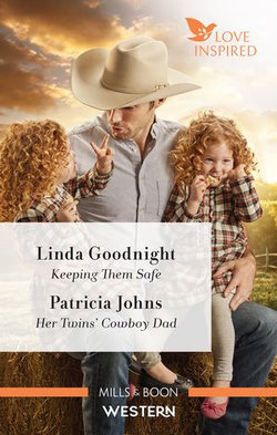Keeping Them Safe/Her Twins' Cowboy Dad Keeping Them Safe/Her Twins' Cowboy Dad