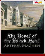 The Novel of the Black Seal