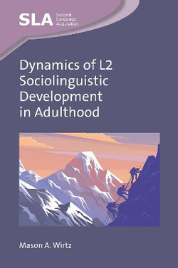 Dynamics of L2 Sociolinguistic Development in Adulthood Dynamics of L2 Sociolinguistic Development in Adulthood
