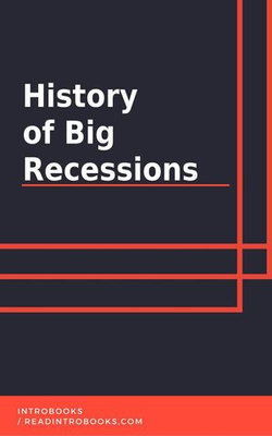 History of Big Recessions History of Big Recessions