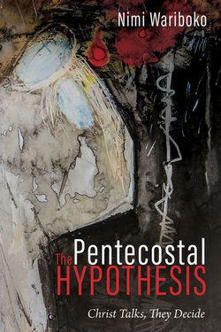 The Pentecostal Hypothesis The Pentecostal Hypothesis