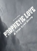 Prophetic Love: A True Love Story