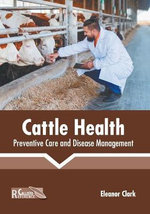 Cattle Health: Preventive Care and Disease Management