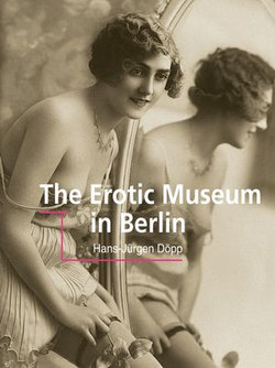 The erotic museum in Berlin The erotic museum in Berlin