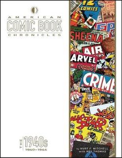 American Comic Book Chronicles: 1940-1944