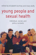 Young People and Sexual Health Young People and Sexual Health