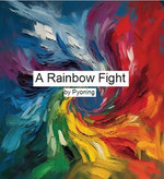A Rainbow Fight