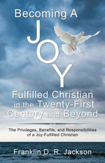 Becoming a Joy Fulfilled Christian in the Twenty-First Century and Beyond