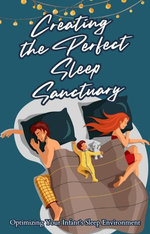 Creating the Perfect Sleep Sanctuary