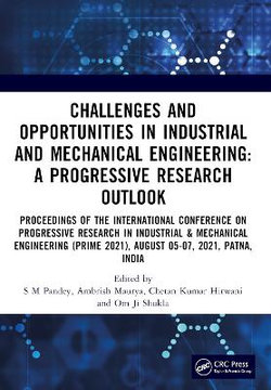 Challenges and Opportunities in Industrial and Mechanical Engineering: A Progressive Research Outlook