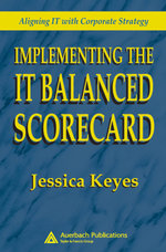 Implementing the IT Balanced Scorecard