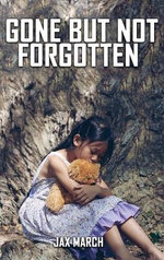 Gone but Not Forgotten