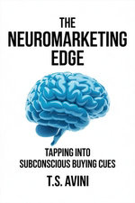 The Neuromarketing Edge