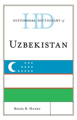 Historical Dictionary of Uzbekistan Historical Dictionary of Uzbekistan