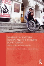 Disability in Eastern Europe and the Former Soviet Union Disability in Eastern Europe and the Former Soviet Union